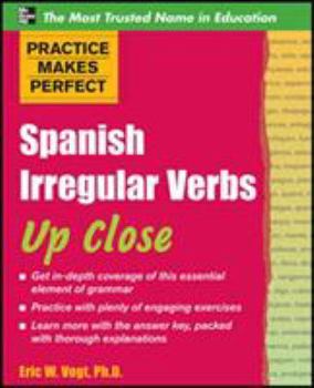 Paperback Practice Makes Perfect: Spanish Irregular Verbs Up Close Book