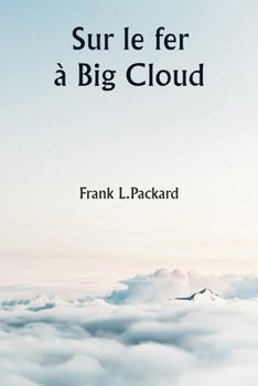 Paperback Sur le fer à Big Cloud [French] Book