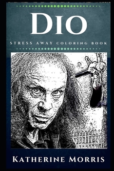 Paperback Dio Stress Away Coloring Book: An Adult Coloring Book Based on The Life of Dio. Book