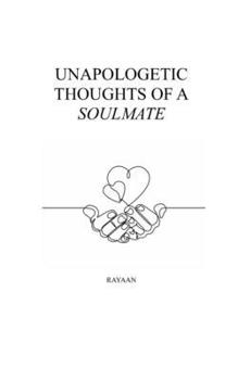 Paperback Unapologetic Thoughts of a Soulmate Book