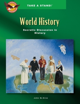 Paperback Take a Stand! World History Socratic Discussion in History Book