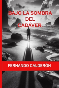 Paperback Bajo la sombra del cadáver [Spanish] Book