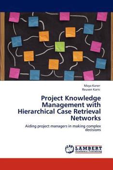 Paperback Project Knowledge Management with Hierarchical Case Retrieval Networks Book