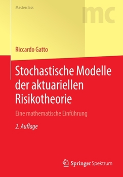 Paperback Stochastische Modelle Der Aktuariellen Risikotheorie: Eine Mathematische Einführung [German] Book