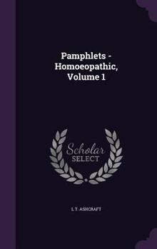 Hardcover Pamphlets - Homoeopathic, Volume 1 Book