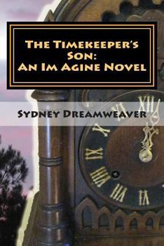 Paperback The Timekeeper's Son: An Im Agine Novel Book