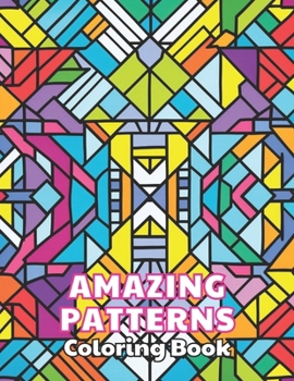 Paperback Amazing Patterns Coloring Book: High Quality +100 Beautiful Designs for All Ages Book