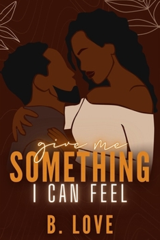 Paperback Give Me Something I Can Feel Book