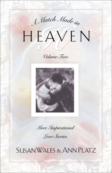 Paperback Match Made in Heaven Volume II: More Inspirational Love Stories Book