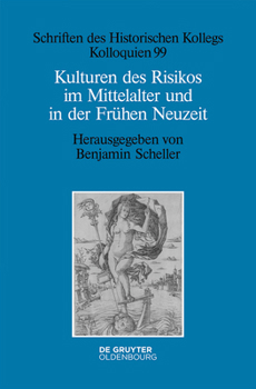 Hardcover Kulturen Des Risikos Im Mittelalter Und in Der Frühen Neuzeit [German] Book