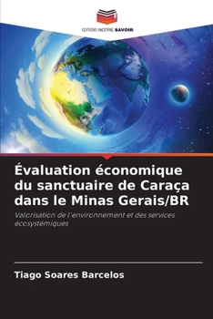 Paperback Évaluation économique du sanctuaire de Caraça dans le Minas Gerais/BR [French] Book