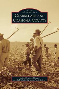 Clarksdale and Coahoma County - Book  of the Images of America: Mississippi