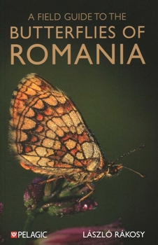 Paperback A Field Guide to the Butterflies of Romania Book