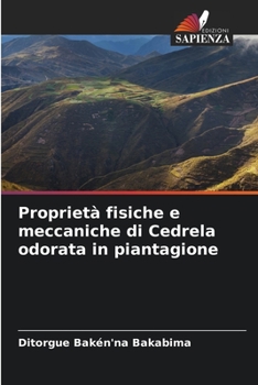 Paperback Proprietà fisiche e meccaniche di Cedrela odorata in piantagione [Italian] Book