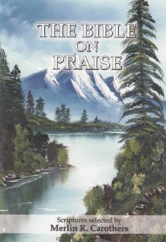 Paperback The Bible on Praise Book