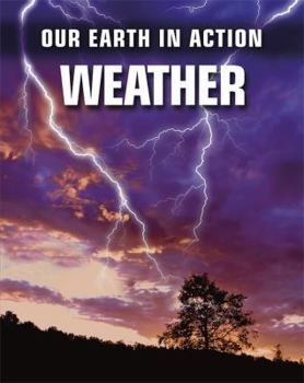 Hardcover Our Earth in Action: Weather Book
