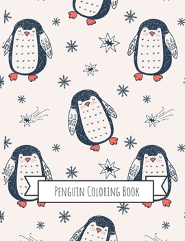 Penguins Coloring Book: Gifts for Kids 4-8, Girls or Adult Relaxation | Stress Relief Flamingo lover Birthday Coloring Book Made in USA