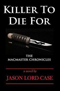 Paperback Killer To Die For: The MacMaster Chronicles Book