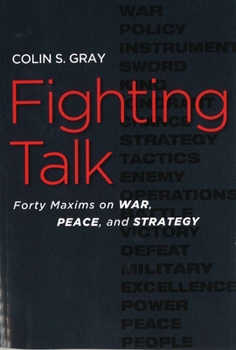 Paperback Fighting Talk: Forty Maxims on War, Peace, and Strategy Book