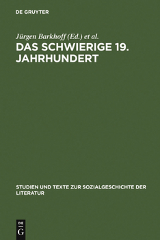 Das Schwierige 19. Jahrhundert: Germanistische Tagung Zum 65. Geburtstag Von Eda Sagarra Im August 1998. Mit Einem Vorwort Von Wolfgang Fruhwald
