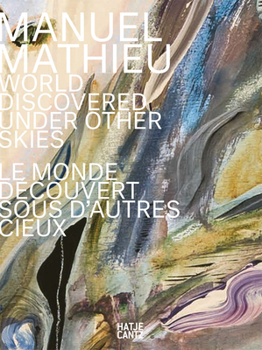 Paperback Manuel Mathieu: World Discovered Under Other Skies Book