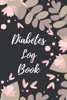 Diabetes Log Book: Weekly Diabetes Record for Blood Sugar, Insuline Dose, Carb Grams and Activity Notes Daily 1-Year Glucose Tracker Diabetes Journal Black and Pink Flowers Edition (54 Pages, 6 x 9)