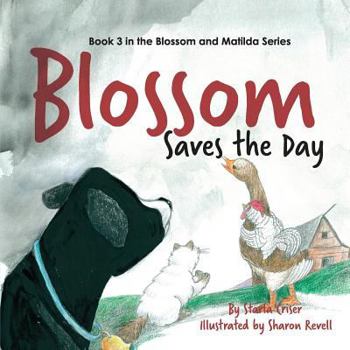 Paperback Blossom Saves the Day: Book 3 in the Blossom and Matilda Series Book