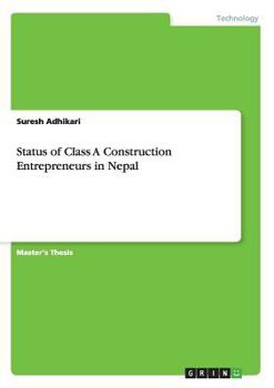 Paperback Status of Class A Construction Entrepreneurs in Nepal Book