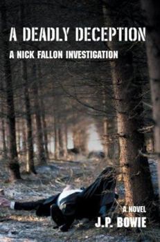 Paperback A Deadly Deception: A Nick Fallon Investigation Book