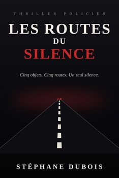 Les Routes du Silence (French Edition)