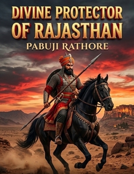 Paperback Divine Protector of Rajasthan: Pabuji Rathore Book