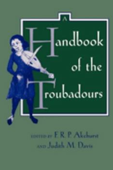 Paperback A Handbook of the Troubadours: Volume 26 Book