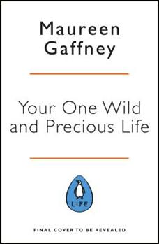 Paperback Your One Wild and Precious Life Book