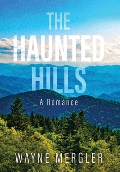 Hardcover The Haunted Hills: A Romance Book