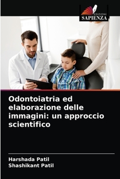 Paperback Odontoiatria ed elaborazione delle immagini: un approccio scientifico [Italian] Book