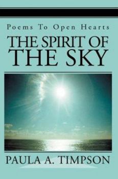 Paperback The Spirit of The Sky: Poems To Open Hearts Book