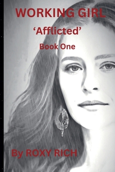 WORKING GIRL 'Afflicted' Book One (Working Girl Series Volume 1)