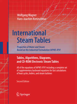 Paperback International Steam Tables - Properties of Water and Steam Based on the Industrial Formulation Iapws-If97: Tables, Algorithms, Diagrams, and CD-ROM El Book