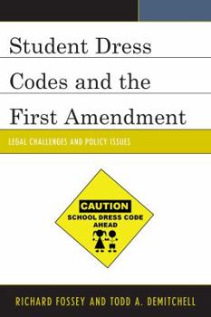 Paperback Student Dress Codes and the First Amendment: Legal Challenges and Policy Issues Book