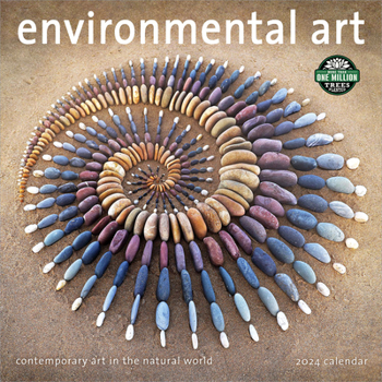 Calendar Environmental Art 2024 Wall Calendar: Contemporary Art in the Natural World Book