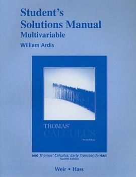 Paperback Student Solutions Manual, Multivariable, for Thomas' Calculus and Thomas' Calculus: Early Transcendentals Book
