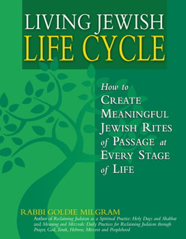 Paperback Living Jewish Life Cycle: How to Create Meaningful Jewish Rites of Passage at Every Stage of Life Book