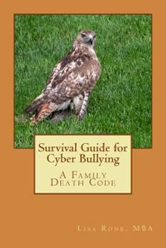 Paperback Survival Guide for Cyber Bullying: A Family Death Code Book