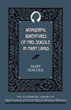 Paperback Wonderful Adventures of Mrs. Seacole in Many Lands Book