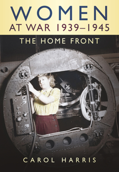 Paperback Women at War 1939-1945: The Home Front Book