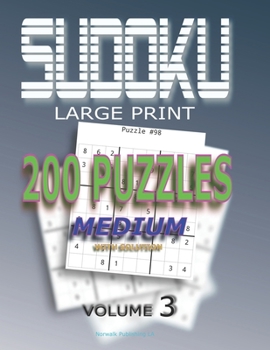 Paperback Sudoku Puzzles Medium: 200 Sudoku Medium, Volume 3 With Solution [Large Print] Book