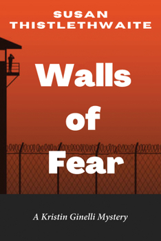 Paperback Walls of Fear: A Kristin Ginelli Mystery Book