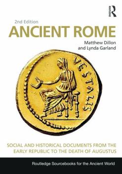 Paperback Ancient Rome: Social and Historical Documents from the Early Republic to the Death of Augustus Book