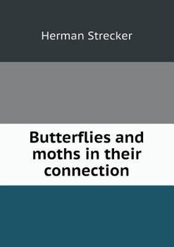 Paperback Butterflies and moths in their connection Book