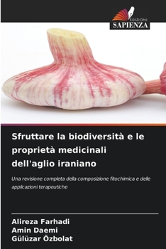 Paperback Sfruttare la biodiversità e le proprietà medicinali dell'aglio iraniano [Italian] Book